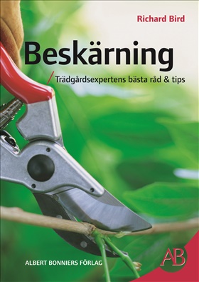 Beskärning. Trädgårdsexpertens bästa råd & tips