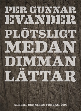 Plötsligt medan dimman lättar