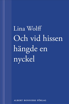 Många människor dör som du. Och vid hissen hängde en nyckel