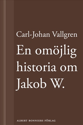 En omöjlig historia om Jakob W.