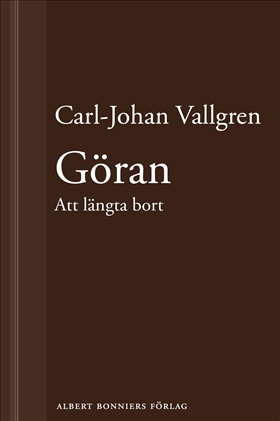 Göran : Att längta bort