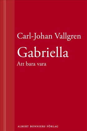 Gabriella : Att bara vara