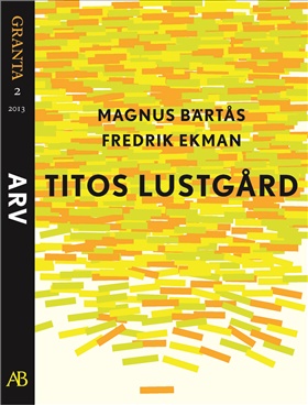 Titos lustgård: en e-singel ur Granta #2