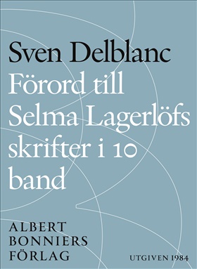 Förord till Selma Lagerlöfs skrifter i 10 band