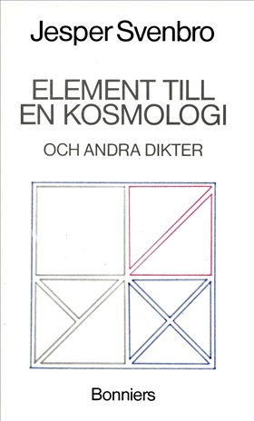 Element till en kosmologi och andra dikter