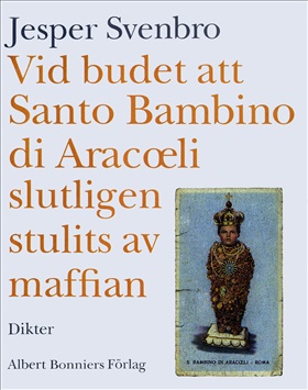 Vid budet att Santo Bambino di Aracoeli slutligen stulits av maffian