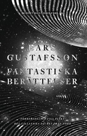 Fantastiska berättelser. Förberedelser för flykt; Det sällsamma djuret från norr.