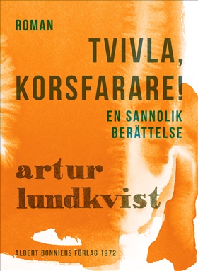 Tvivla, korsfarare!