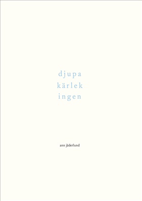 djupa kärlek ingen