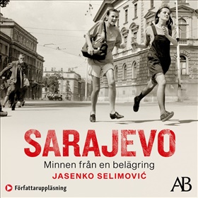 Sarajevo - minnen från en belägring