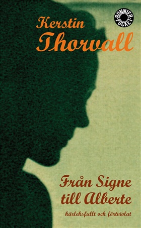 Från Signe till Alberte - kärleksfullt och förtvivlat