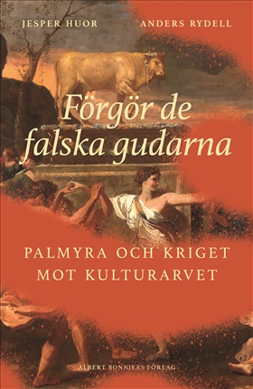 Förgör de falska gudarna