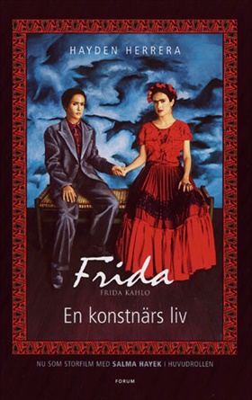 Frida Kahlo. En konstnärs liv.