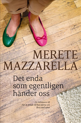 Det enda som egentligen händer oss