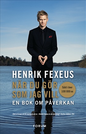 När du gör som jag vill : en bok om påverkan