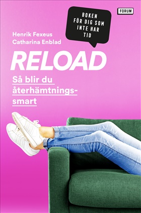 Reload : så blir du återhämtningssmart