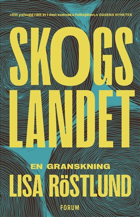Skogslandet – en granskning