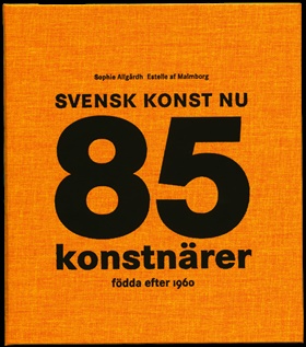 Svensk konst nu. 85 konstnärer