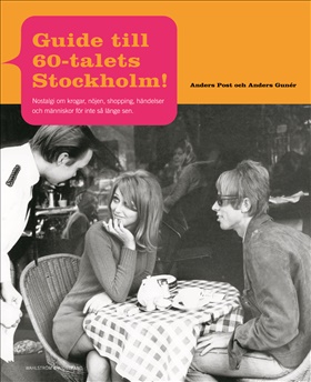 Guide till 60-talets Stockholm