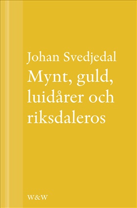 Mynt, guld, luidårer och riksdaleros