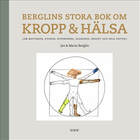 Berglins stora bok om kropp & hälsa