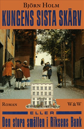 Kungens sista skärv eller Den stora smällen i Riksens bank