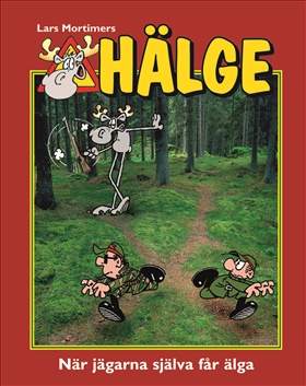 Hälge - När jägarna själva får älga