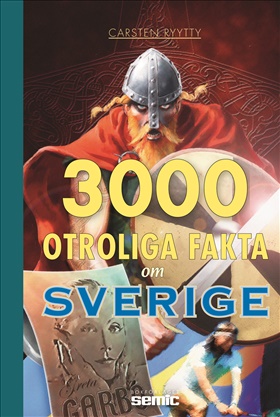 3000 otroliga fakta om Sverige
