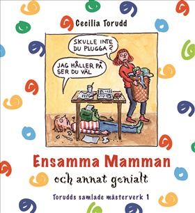 Ensamma mamman och annat genialt / Del 1