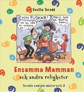 Ensamma mamman och andra roligheter / Del 2