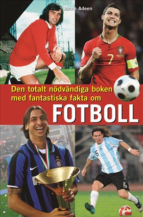 Den totalt nödvändiga boken med fantastiska fakta om fotboll