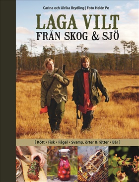 Laga vilt - från skog och sjö