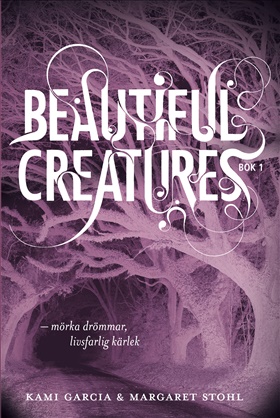 Beautiful Creatures - Mörka drömmar, livsfarlig kärlek