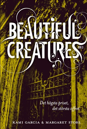 Beautiful Creatures - Det högsta priset, det största offret