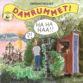 Damrummet - onödigt roligt