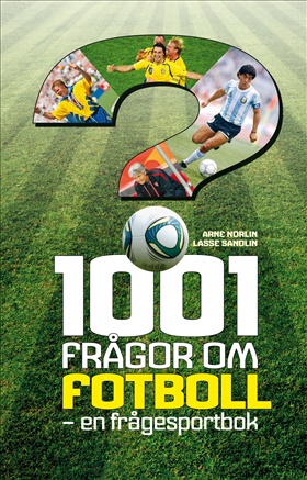 1001 frågor om fotboll - en frågesportbok