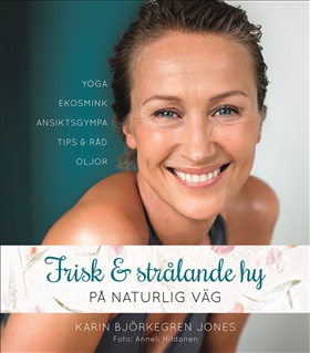 Frisk och strålande hy på naturlig väg