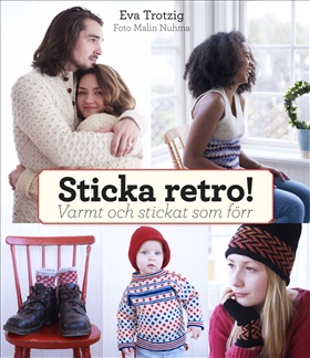 Sticka retro! – Varmt och stickat som förr