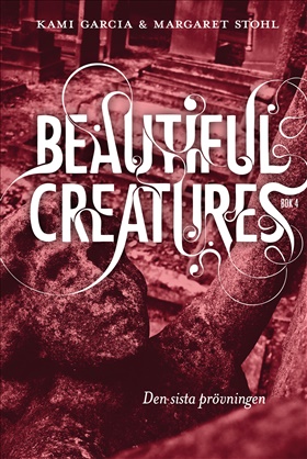 Beautiful Creatures - Den sista prövningen