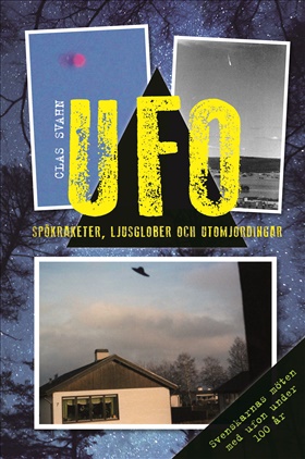 UFO - spökraketer, ljusglober och utomjordingar