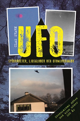 UFO - spökraketer, ljusglober och utomjordingar