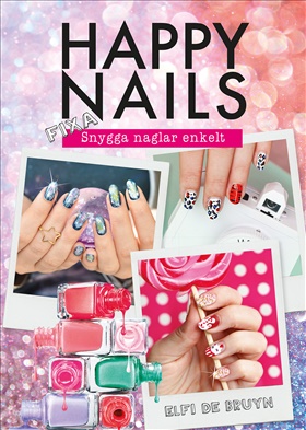Happy Nails - fixa snygga naglar enkelt