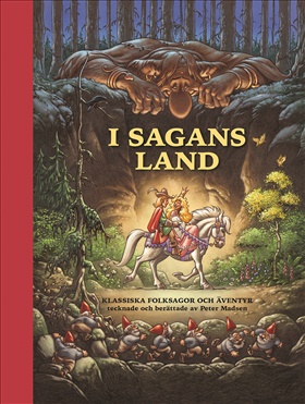I sagans land – Klassiska folksagor och äventyr tecknade och berättade av Peter Madsen