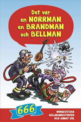 Det var en norrman, en brandman och Bellman