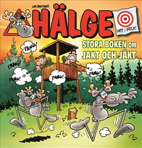 Hälge - Stora boken om jakt och jäkt