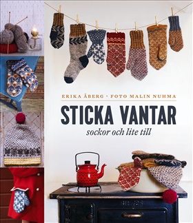Sticka vantar, sockor och lite till