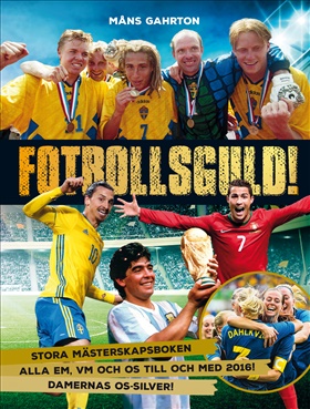 Fotbollsguld - Stora mästerskapsboken