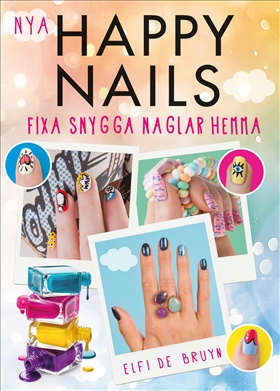 Nya Happy Nails - Fixa snygga naglar hemma
