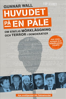 Huvudet på en påle – Om statlig mörkläggning och terror i demokratier
