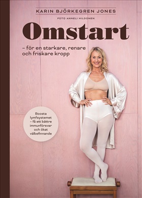 Omstart – för en starkare, renare och friskare kropp